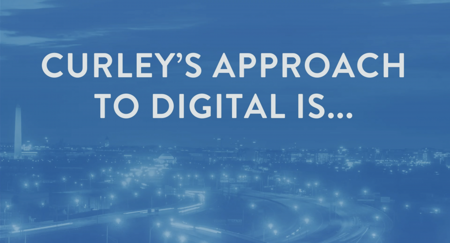 How Curley Does Digital… in a Pandemic and Beyond