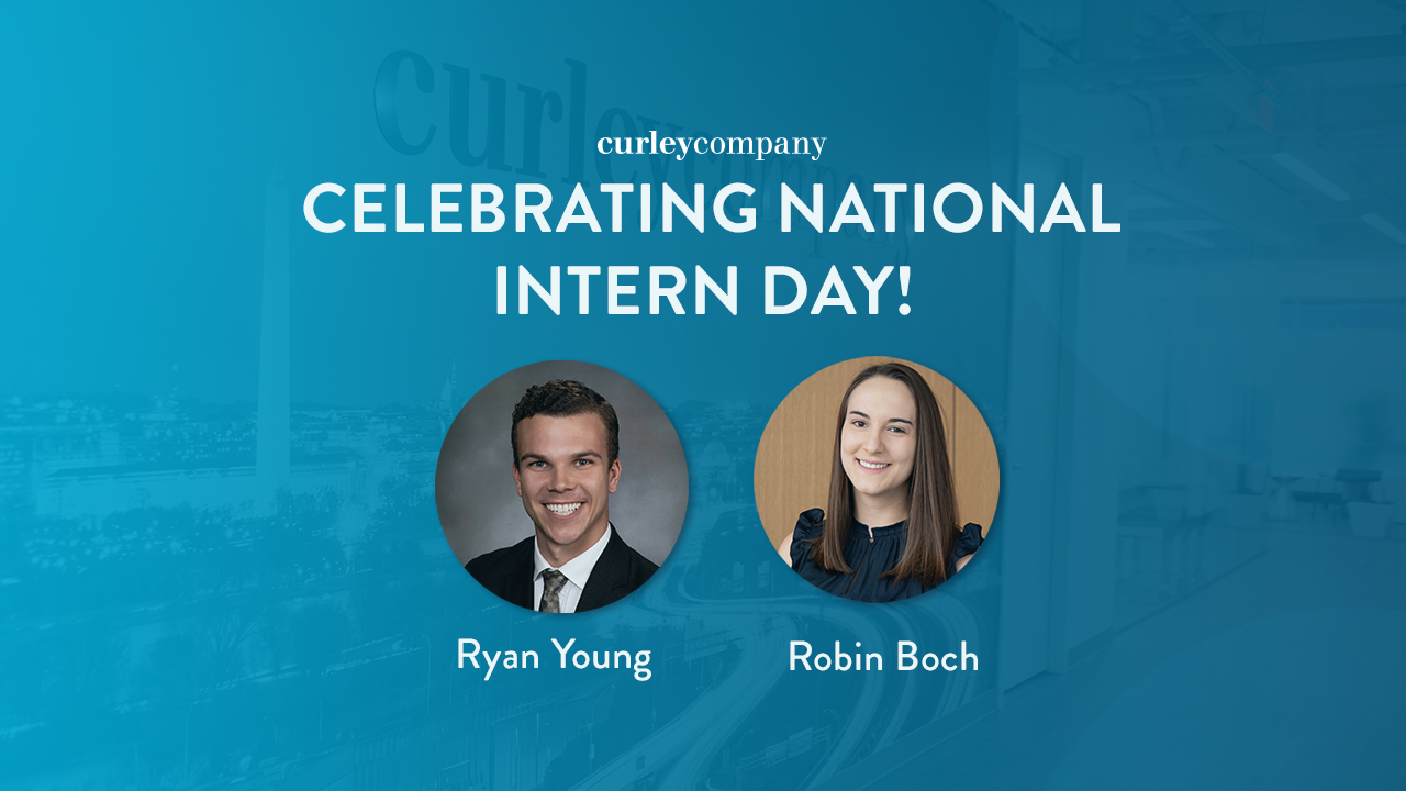 Celebrating National Intern Day! Curley Company